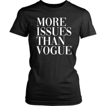Load image into Gallery viewer, More Issues Than Vogue