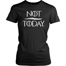 Load image into Gallery viewer, Not Today - GOT Tops