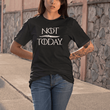 Load image into Gallery viewer, Not Today - GOT Tops