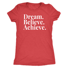 Load image into Gallery viewer, Dream. Believe. Achieve. - Limited Edition