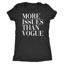 Load image into Gallery viewer, More Issues Than Vogue