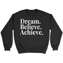 Load image into Gallery viewer, Dream. Believe. Achieve. - Limited Edition